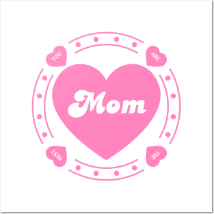 Mothers Day - Mom, You are the Best Posters and Art